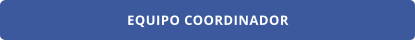 EQUIPO COORDINADOR