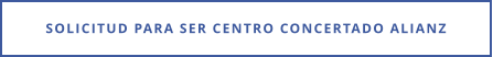 SOLICITUD PARA SER CENTRO CONCERTADO ALIANZ