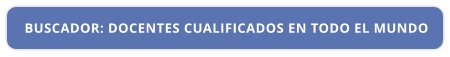 BUSCADOR: DOCENTES CUALIFICADOS EN TODO EL MUNDO