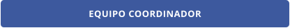 EQUIPO COORDINADOR