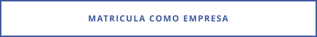 MATRICULA COMO EMPRESA